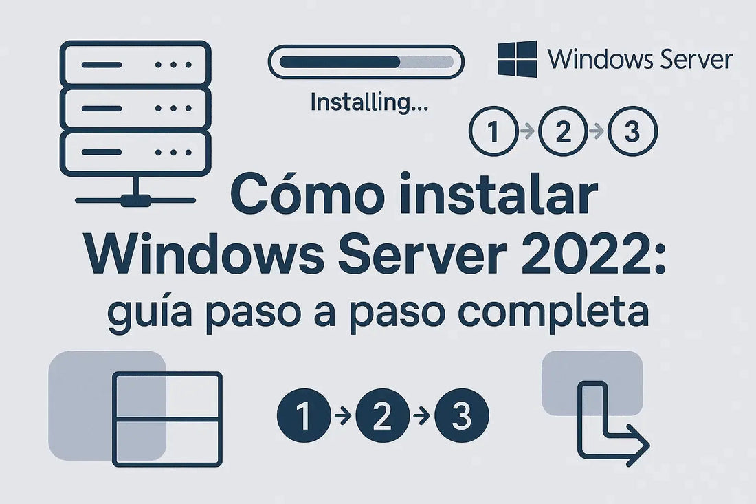 Cómo instalar Windows Server 2022: guía paso a paso completa MSLicencias